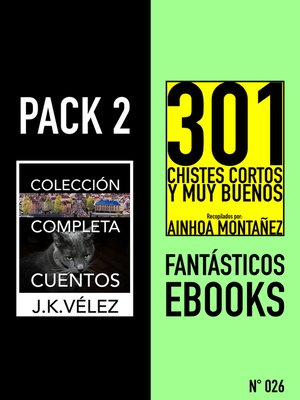 cover image of Pack 2 Fantásticos ebooks, nº026. Colección Completa Cuentos y 301 Chistes Cortos y Muy Buenos